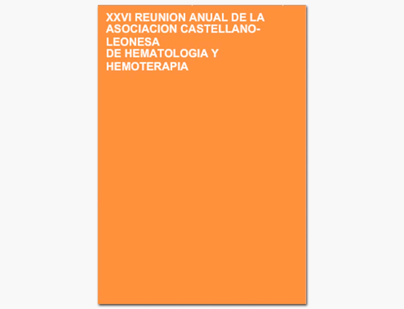 XXVI Reunión Anual de la Asociación Castellano-Leonesa de Hematología y Hemoterápia